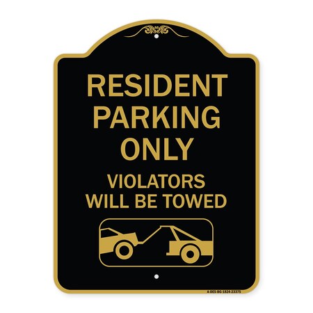 Signmission Parking Reserved Towing Resident Parking Violators Will Towed Alum Sign, 18" x 24", BG-1824-23375 A-DES-BG-1824-23375